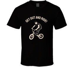 Get Out And Ride Motorcyle Bicycle Mountain Biking Extreme Sports Summer Outdoor T Shirt 39058619
