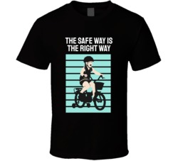 The Safe Way Is The Right Way Motocross Bmx Motorcyle Bicycle Mountain Biking Extreme Sports Summer Outdoor T Shirt 39058622