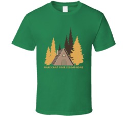 Make Camp Your Second Home Camping Outdoors Cool Mountains Trees Rockies Graphic T Shirt 39084020