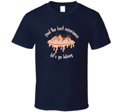 Find The Best Experience Lets Go Hiking Cottage Camping Outdoors Cool Mountains Trees Rockies Graphic T Shirt 39084044