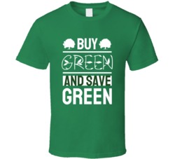 Buy Green And Save Green Earth Geography Green Earth Nature Lover Trees Plants Whale Animals Planet T Shirt 39090633