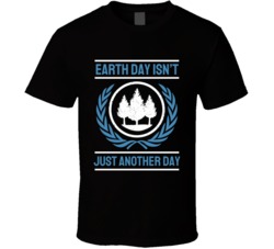 Earth Day Isn't Just Another Day Earth Nature Lover Trees Plants Geography Whale Animals Planet T Shirt 39090661