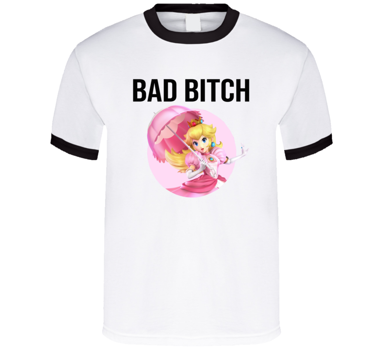 Bad Bitch Peach Funny Super Smash Brothers Fighter Gamming T Shirt Bad Bitch Peach Funny Super Smash Brothers Fighter Gamming T Shirt
