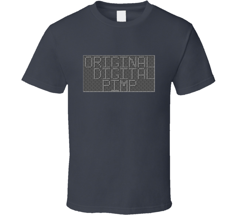 Original Digital Pimp T Shirt Original Digital Pimp T Shirt