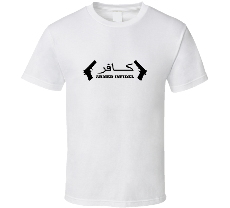 Armed Infidel Black T Shirt Armed Infidel Black T Shirt