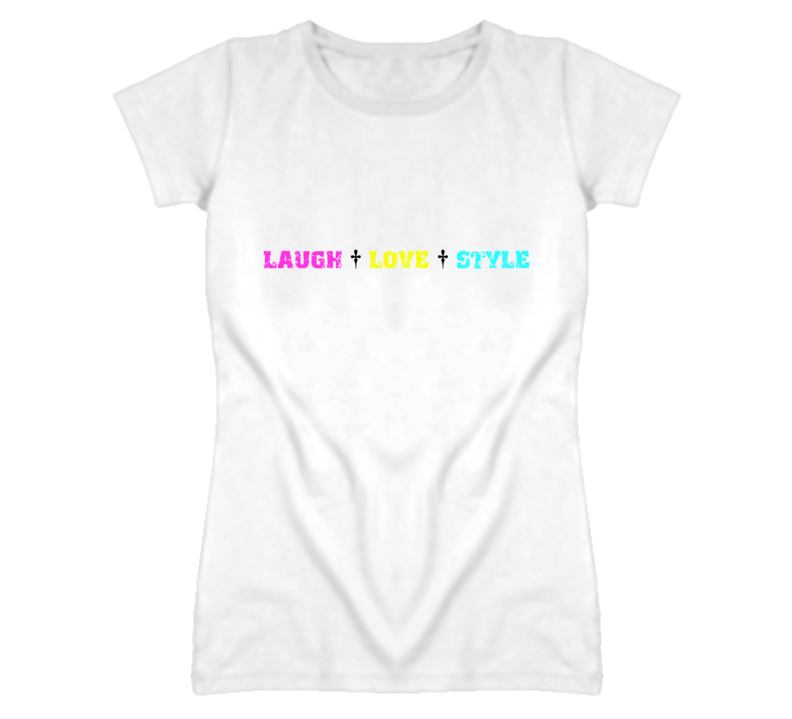 Laugh Love Style T Shirt