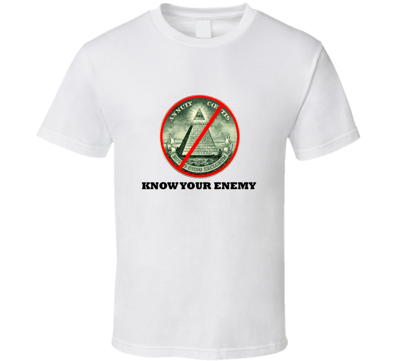 Anti NWO Know Your Enemy T Shirt Anti NWO Know Your Enemy T Shirt