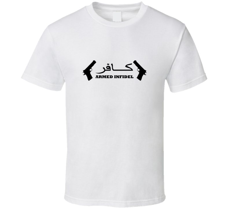 Armed Infidel White T Shirt