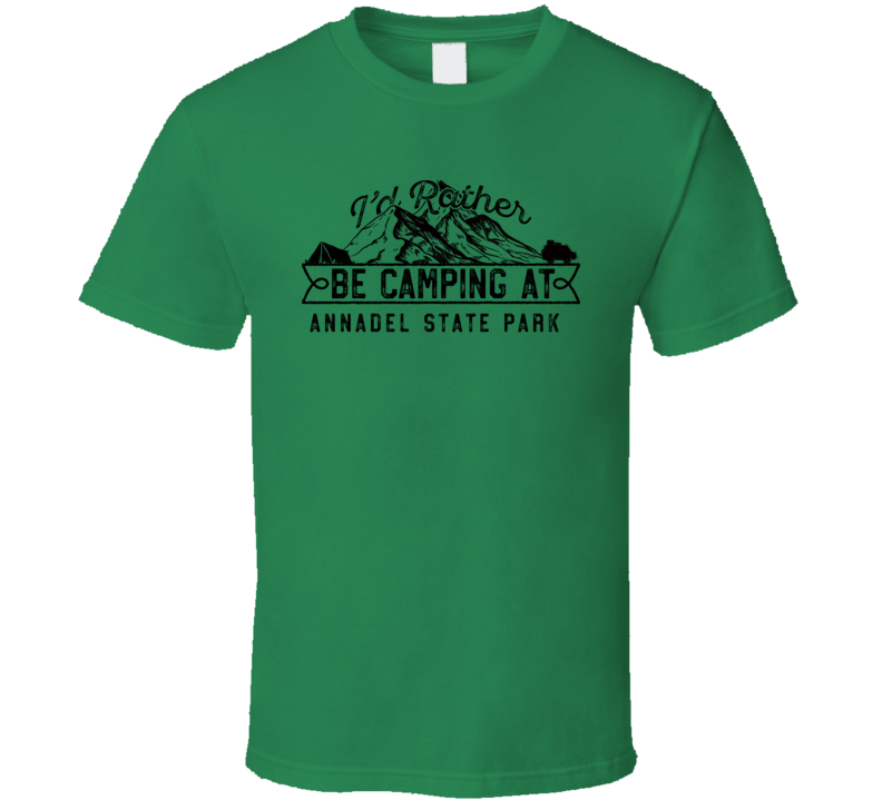 I'd Rather Be Camping At Annadel State Park Funny Camper Gift T Shirt