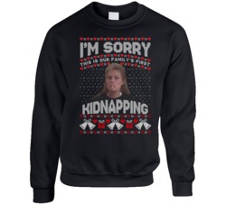 Sorry First Family Kidnapping Christmas Vacation Ugly Sweatshirt Crewneck Sweatshirt 37099975