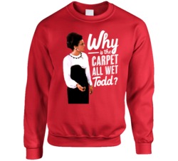 Why Is The Carpet All Wet Margo National Lampoons Christmas Vacation Crewneck Crewneck Sweatshirt 37106279