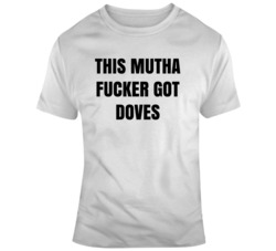 This Mutha Fucker Got Doves Funny Door Cam Video Package Delivery Birds Scare Mail Women Funny T Shirt 37147642
