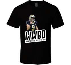 Wwbd What Would Breesus Do Drew Brees Football T Shirt 37162800