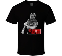 Ed Gantner Wrestling Memorial Fan T Shirt 37452603