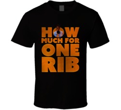 I'm Gonna Git You Sucka How Much For One Rib T Shirt 37773350