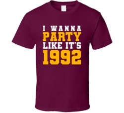 I Wanna Party Like Its 1992 Washington Football Champions T Shirt 38416926