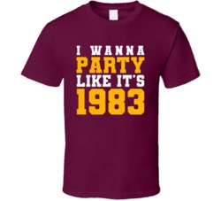 I Wanna Party Like Its 1983 Washington Football Champions T Shirt 38416928
