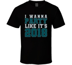 I Wanna Party Like Its 2018 Philadelphia Football Champions T Shirt 38416929