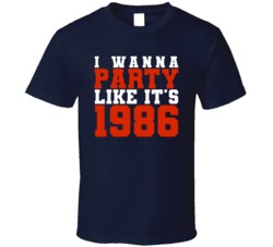 I Wanna Party Like Its 1986 Chicago Football Champions T Shirt 38416945