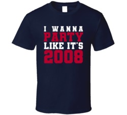 I Wanna Party Like Its 2008 New York Football Champions T Shirt 38416948