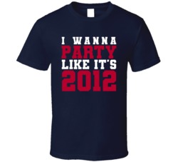 I Wanna Party Like Its 2012 New York Football Champions T Shirt 38416950