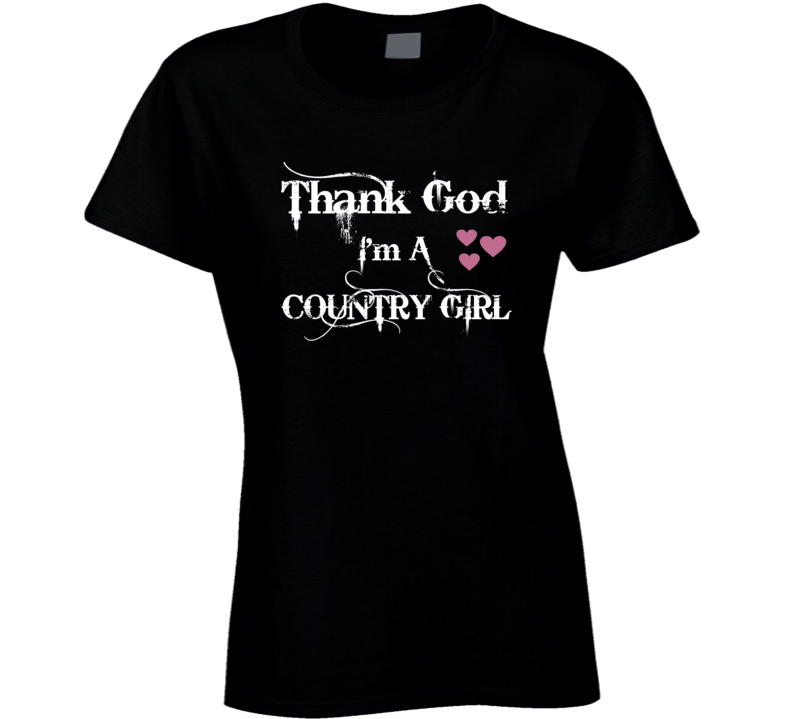 Thank god I'm a country Girl T-Shirt Country Girl Southern Charm Music T shirt