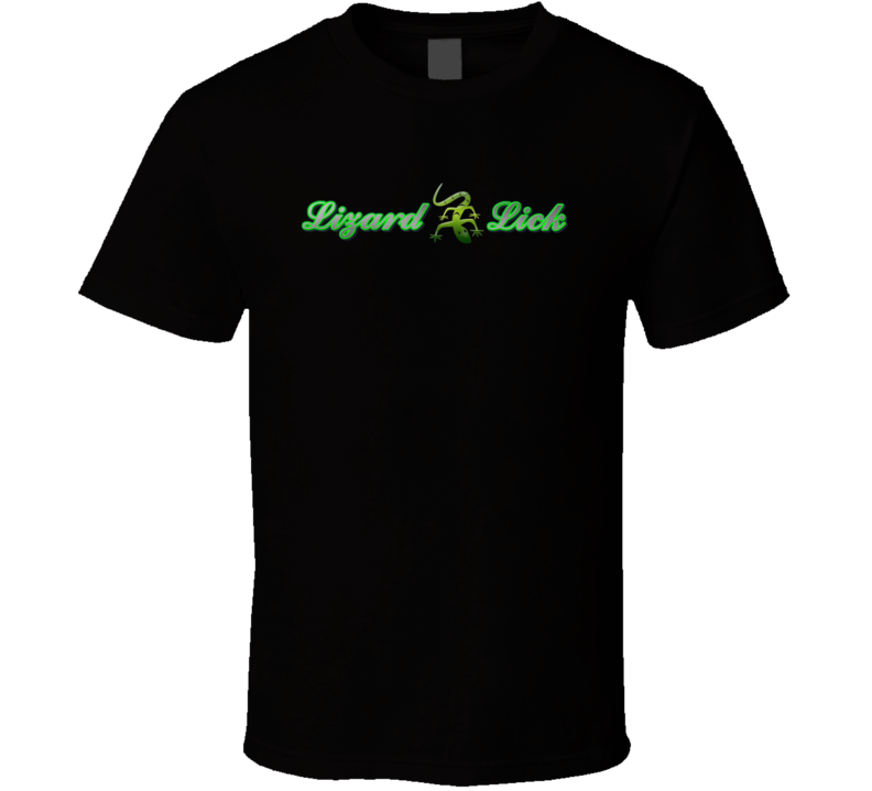 Lizard Lick T Shirt Lizard Lick T Shirt