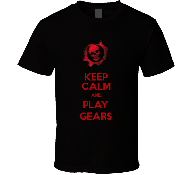 Keep Calm and Play Gears of War T Shirt