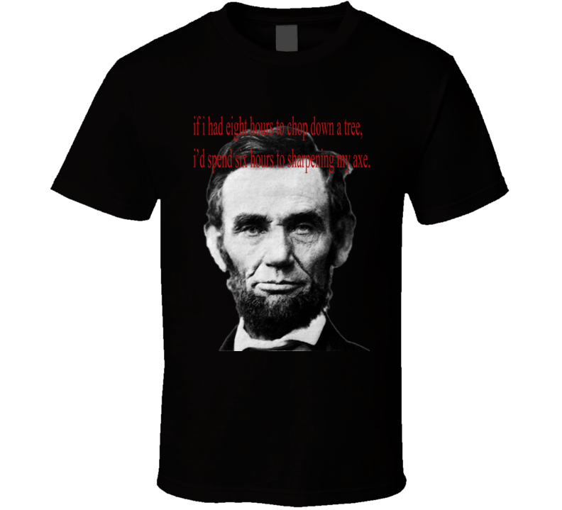 Abraham Lincoln Sharpening Quote