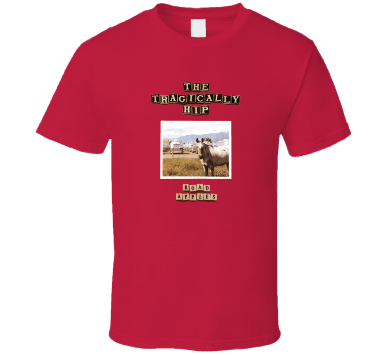 The Tragically Hip Road Apples T Shirt The Tragically Hip Road Apples T Shirt