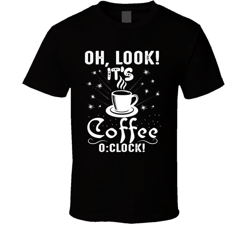 Look Coffee T Shirt Look Coffee T Shirt