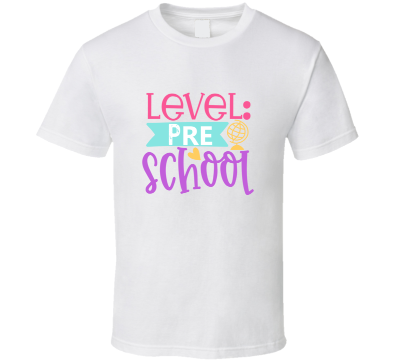 Level Pre - School 72 T Shirt Level Pre - School 72 T Shirt