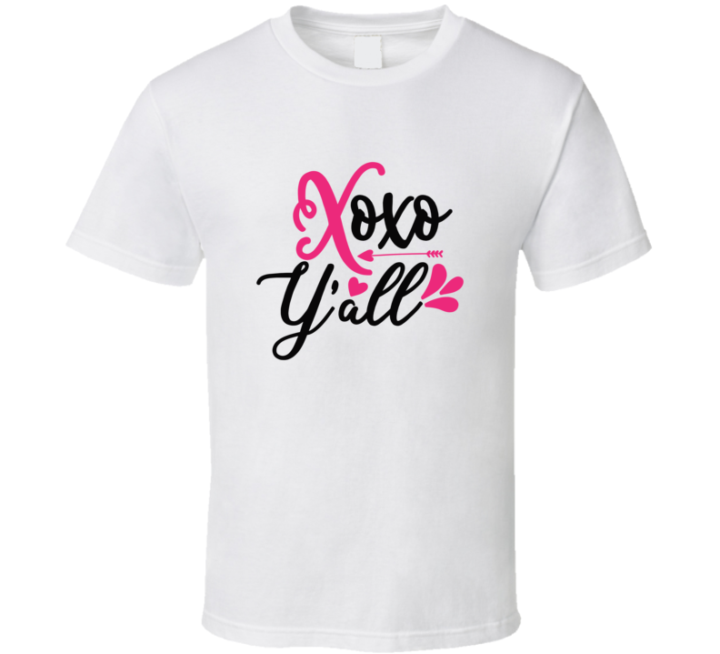 Xoxo Y'all - Valentine 29 T Shirt Xoxo Y'all - Valentine 29 T Shirt