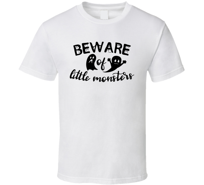 Beware Of Little Monsters T Shirt Beware Of Little Monsters T Shirt