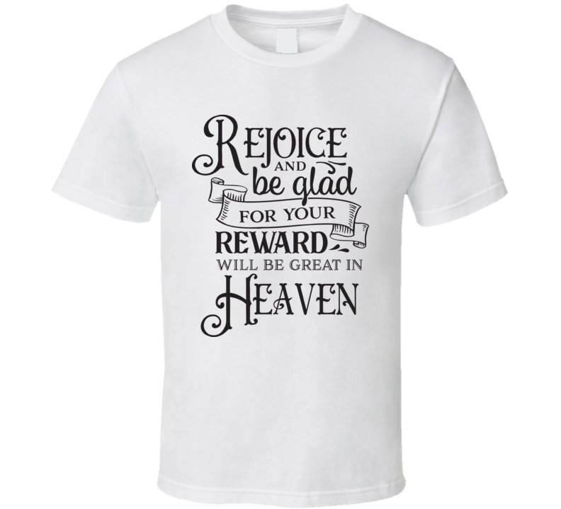 Rejoice T Shirt Rejoice T Shirt