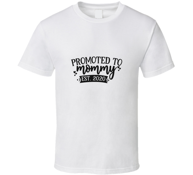 Promoted To Mommy Est.2020 T Shirt Promoted To Mommy Est.2020 T Shirt