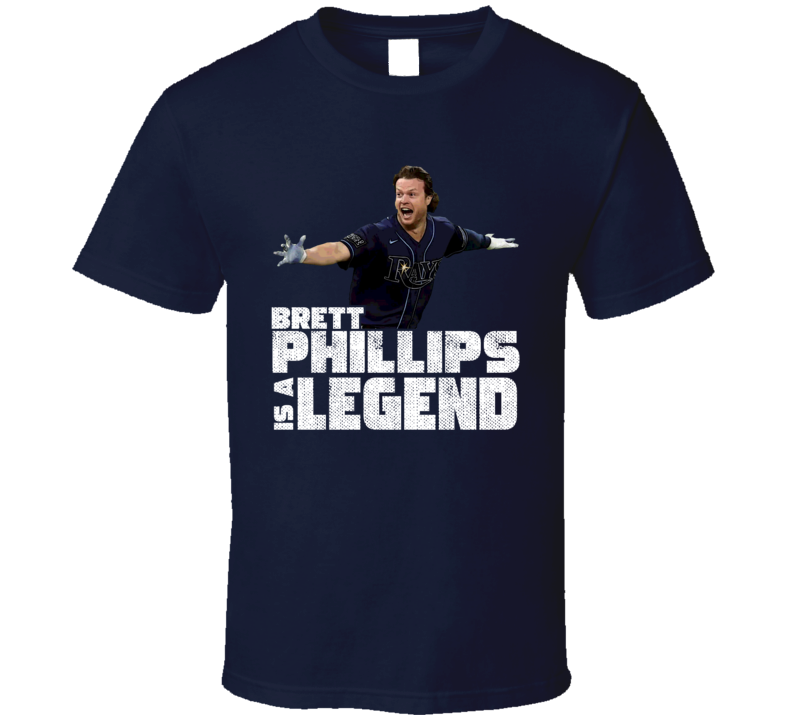 Brett Phillips Is A Legend Tampa Bay Baseball Fan Gift T Shirt