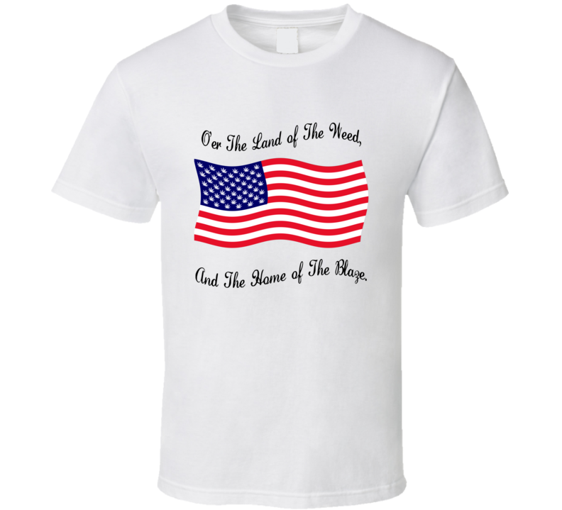 Marijuana American Flag Nation Anthem Funny T shirt