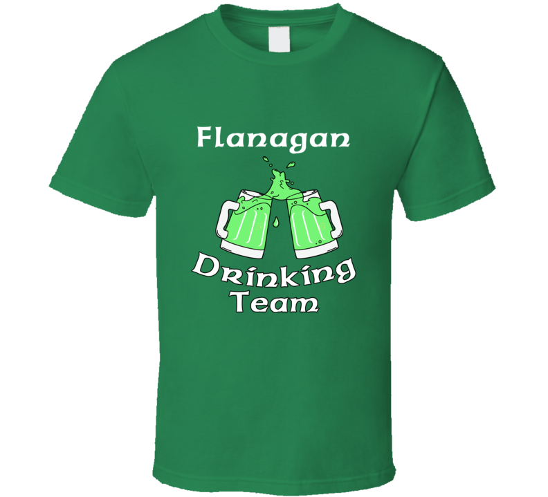 Flanagan Drinking Team Irish Surname T shirt