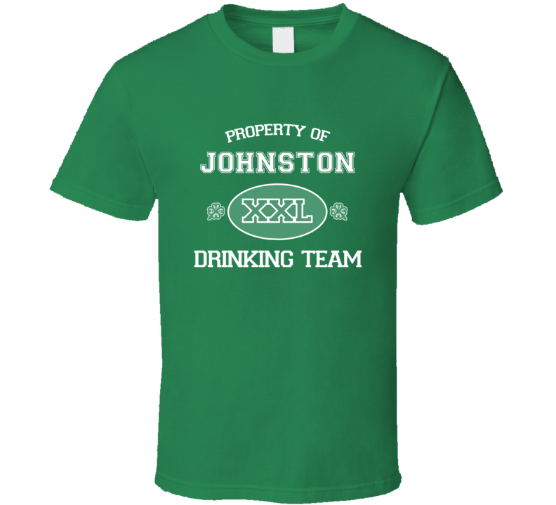 Johnston Drinking Team Property Of T shirt