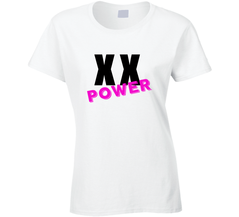 Girl Power XX Chromosomes Girls Empowerment T shirt