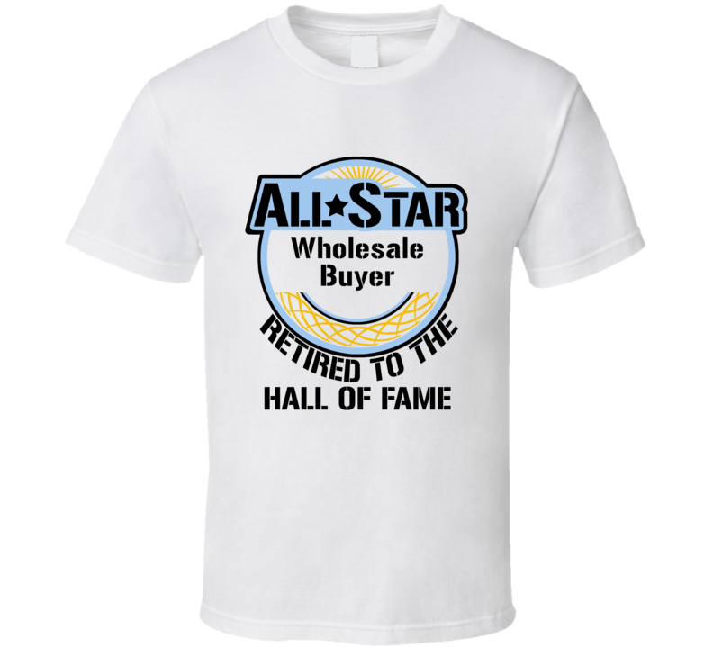 Retired Wholesale Buyer All Star Occupation T Shirt