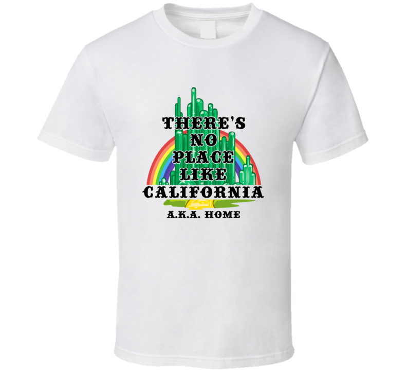 California Theres No Place Like Home Movie Inspired Hometown City T Sh