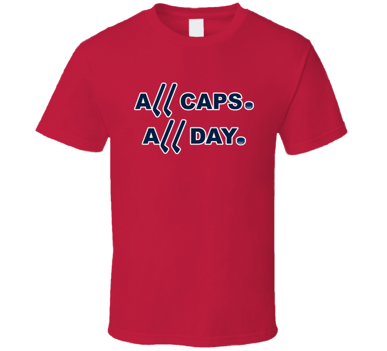 All Caps All Day Washington Hockey Champions Fan T Shirt All Caps All Day Washington Hockey Champions Fan T Shirt