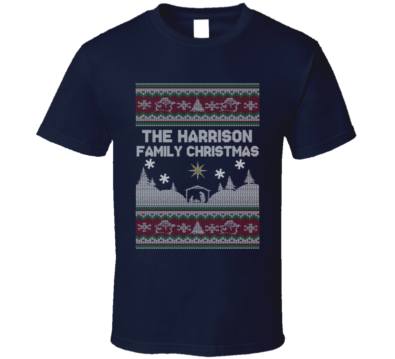 Harrison Family Ugly Christmas Sweater T Shirt