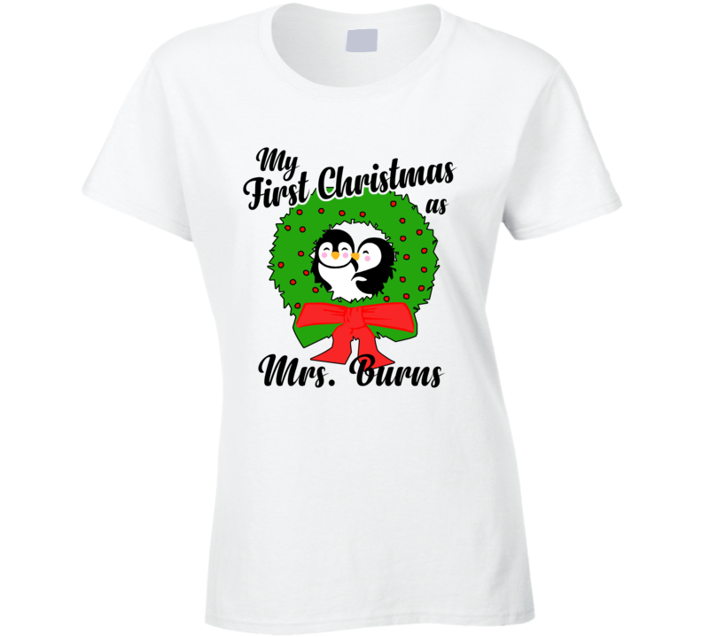 My First Christmas As Mrs Burns Cute Christmas T Shirt