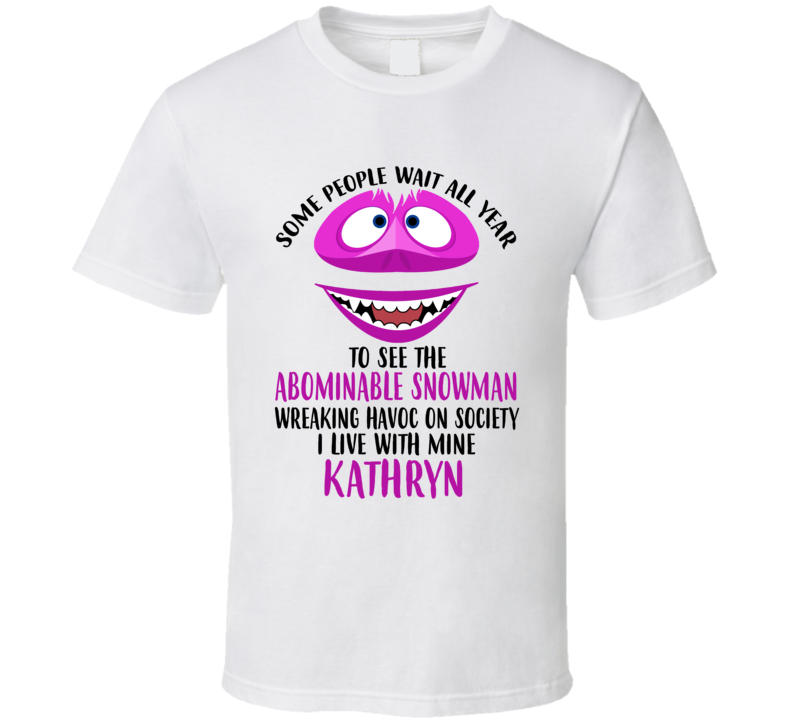 Kathryn Some Wait To See Abominable Snowman I Live With Mine Christmas