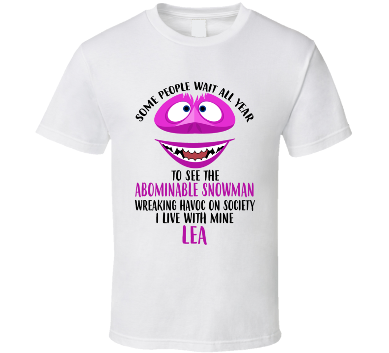 Lea Some Wait To See Abominable Snowman I Live With Mine Christmas T S