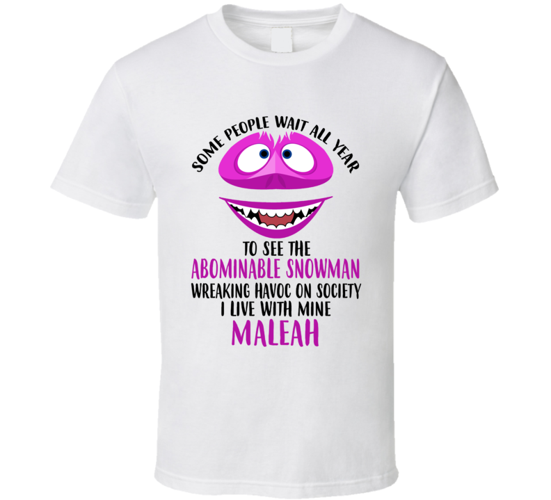 Maleah Some Wait To See Abominable Snowman I Live With Mine Christmas 