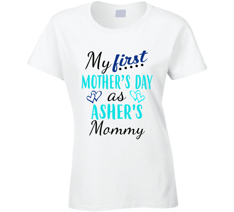 Asher First Mothers Day As His Mommy Cute T Shirt